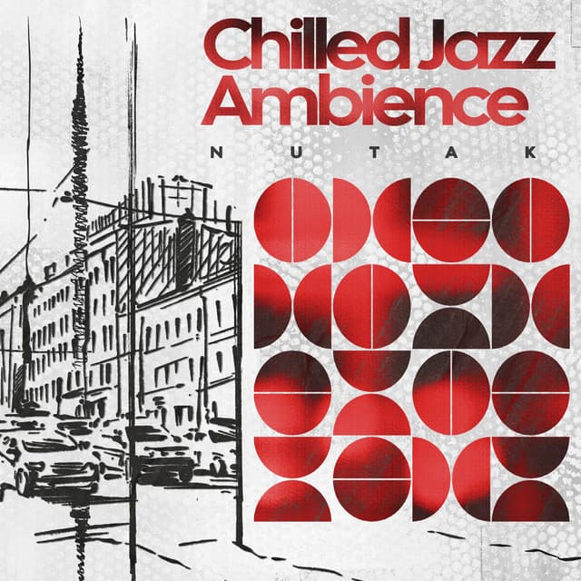 Chilled Jazz Ambience - Nutak
