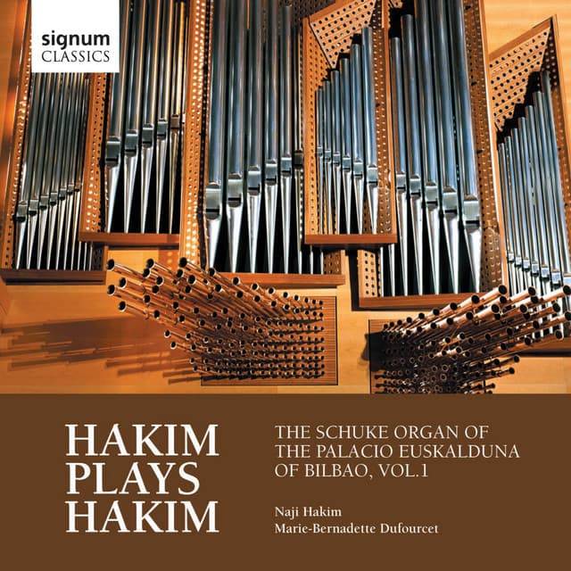 Hakim Plays Hakim: The Schuke Organ of the Palacio Euskalduna of Bilbao - Naji Hakim
