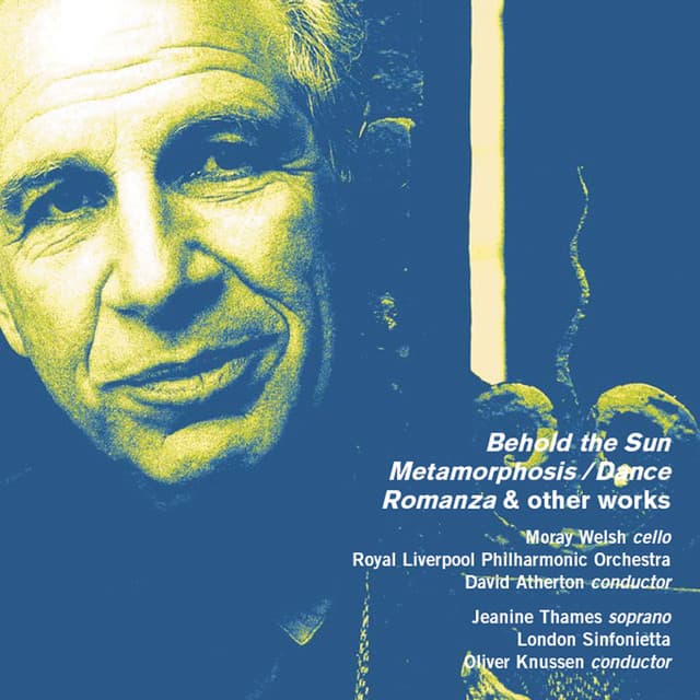 Alexander Goehr: Behold the Sun, Op. 44a, Metamorphosis/Dance, Op. 36, Romanza, Op. 24 & Other Works - Alexander Goehr
