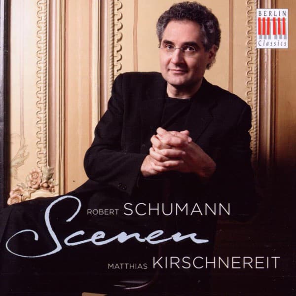 Schumann: Scenes for Piano - Robert Schumann