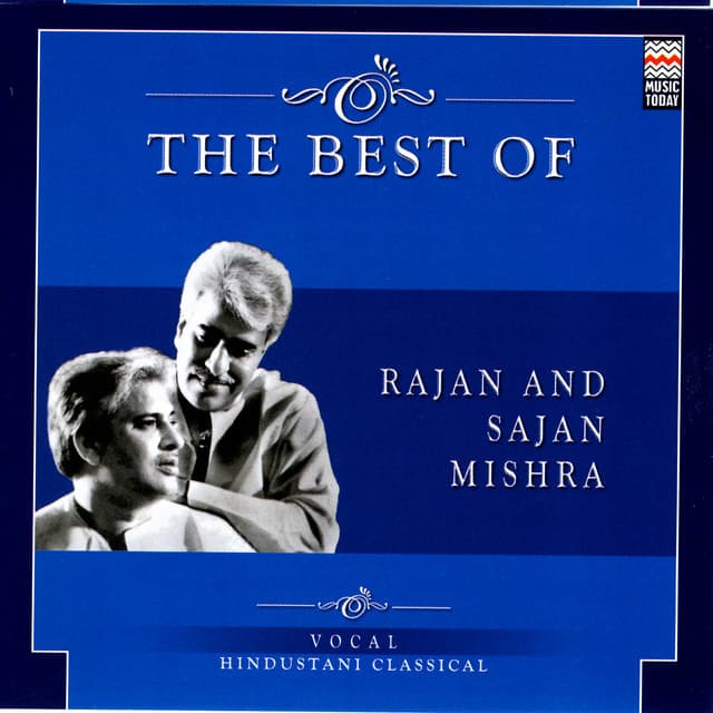 The Best Of Rajan And Sajan Mishra - Rajan & Sajan Mishra