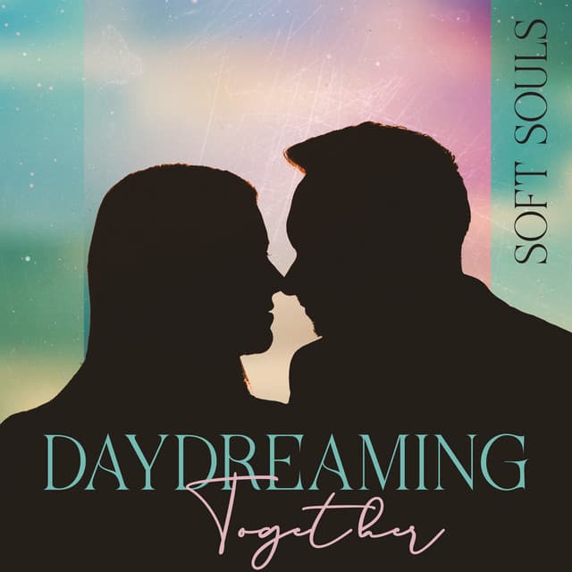 Daydreaming Together: Soft Souls, Calm Acoustic Ballads for Falling In Love - Romantic Love Songs Academy