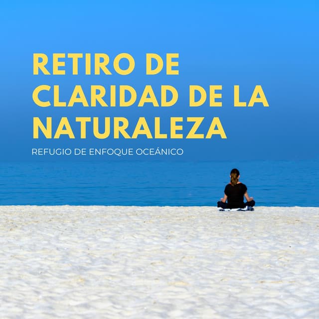 Retiro De Claridad De La Naturaleza: Refugio De Enfoque Oceánico - La naturaleza llama