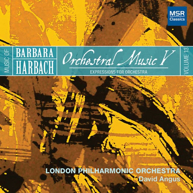 Music of Barbara Harbach, Vol. 13: Orchestral Music V - Expressions for Orchestra - Barbara Harbach