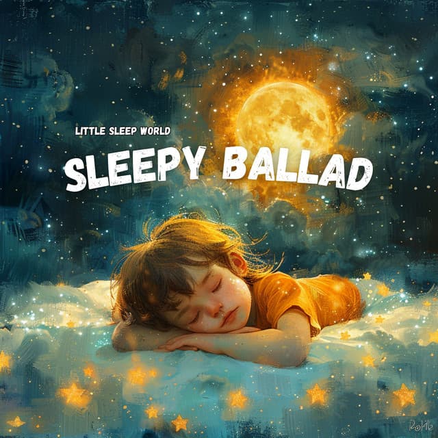 Sleepy Ballad - Little Sleep World