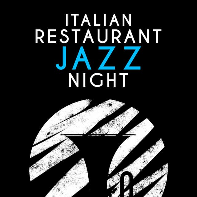 Italian Restaurant Jazz Night - Italian Restaurant Music of Italy