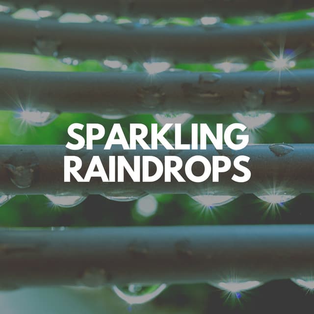 Sparkling Raindrops - Rain Sound Studio