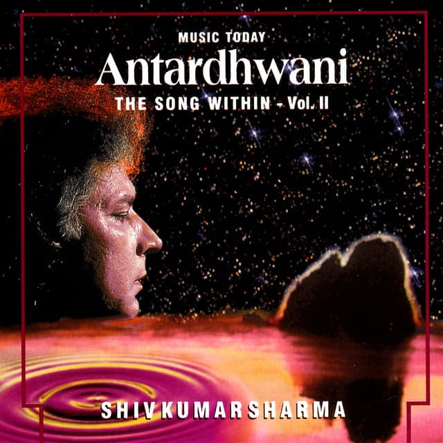 Antardhwani - The Song Within, Vol. II - Shivkumar Sharma