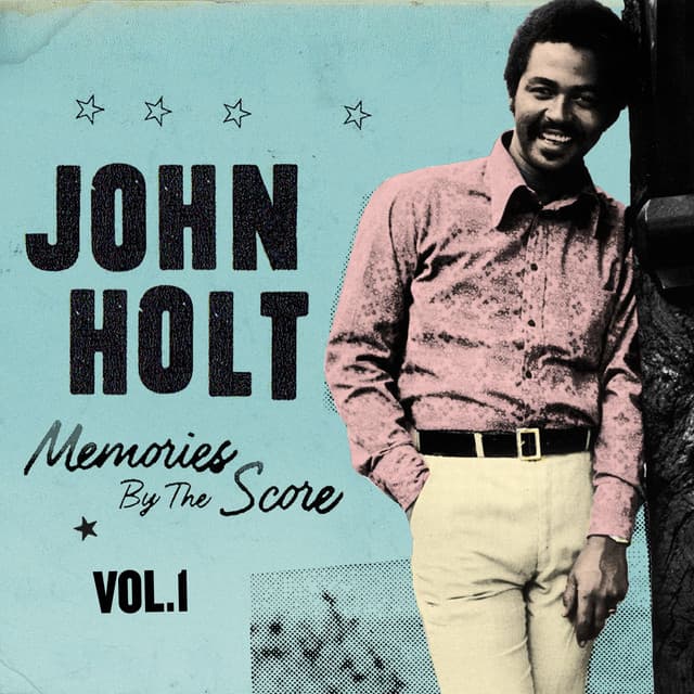 Memories By The Score Vol. 1 - John Holt