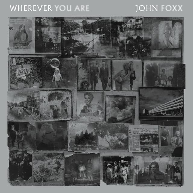 Wherever You Are - John Foxx
