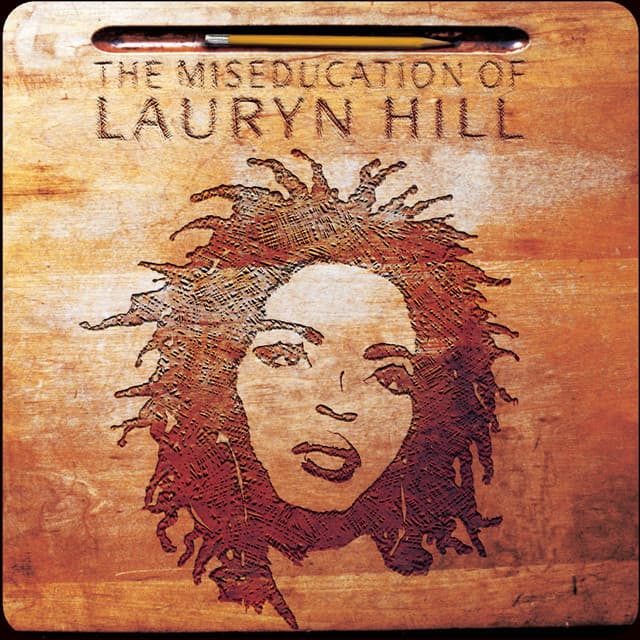 The Miseducation of Lauryn Hill - Ms. Lauryn Hill