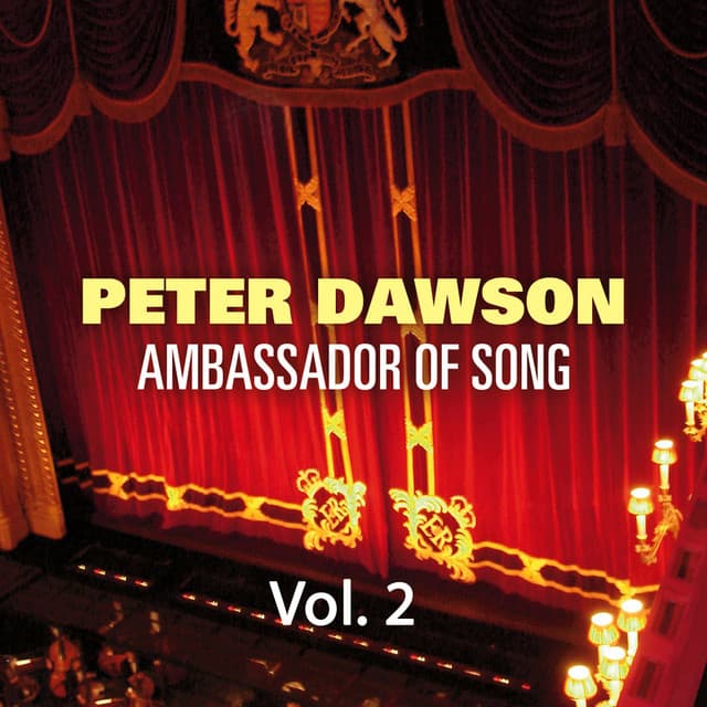 Peter Dawson - Ambassador of Song Vol 2 - Peter Dawson