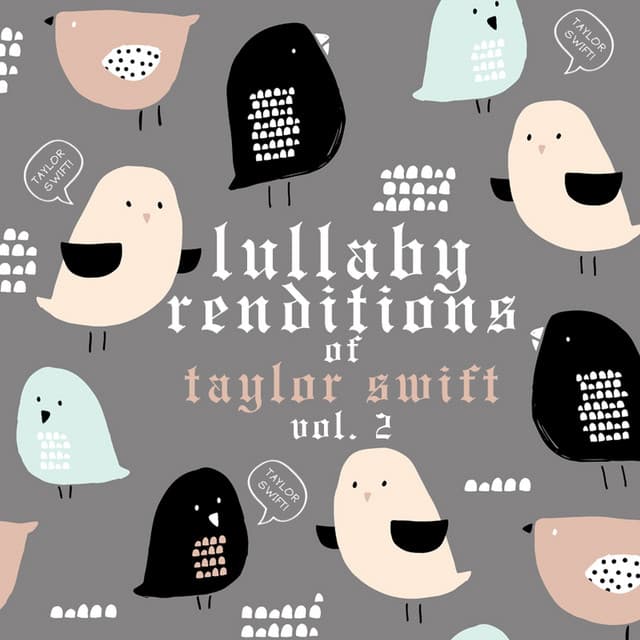 Lullaby Rendiitions of Taylor Swift, Vol. 2 - Lullaby Players