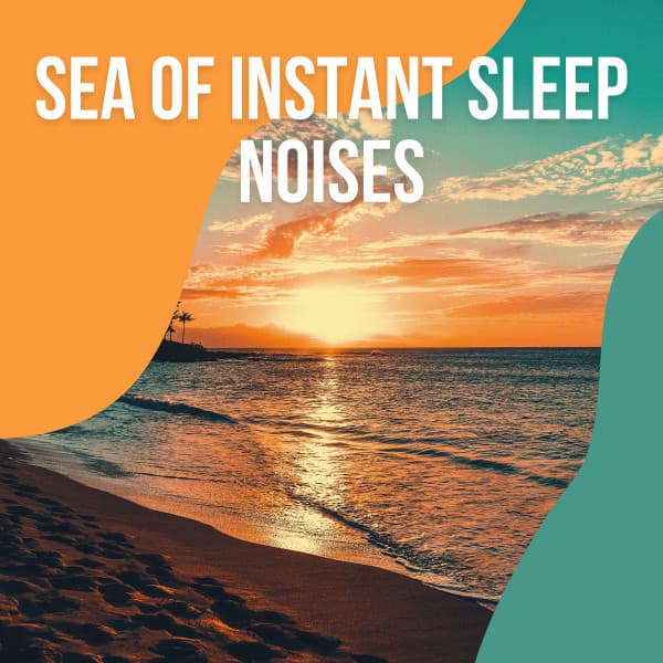 Sea of Instant Sleep Noises - Sounds Of Calm