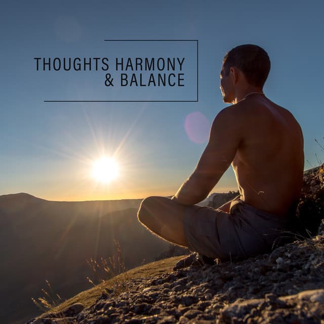 Thoughts Harmony & Balance: Relaxing Yoga, Awareness & Mindfulness Training, Meditation Serenity - Special Yoga Creator