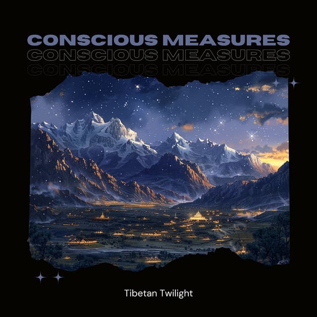 Tibetan Twilight: 528 Hz Evening Elegance - Conscious Measures