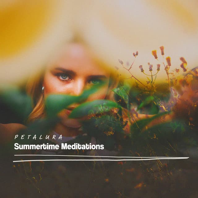 Summertime Meditations - Petalura