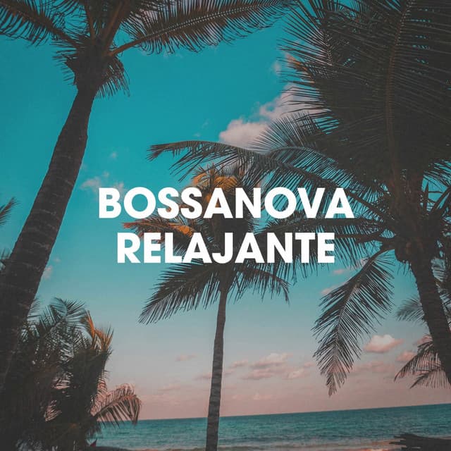 Bossanova Relajante - Cafe Chillout de Ibiza