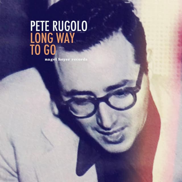 Long Way To Go - Sentimental Journey - Pete Rugolo