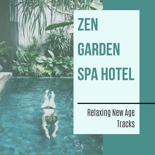 Zen Garden Spa Hotel - Relaxing New Age Tracks - Zen Music Garden & Spa