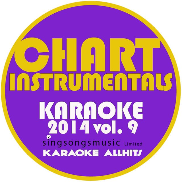 Chart Instrumentals Karaoke 2014, Vol. 9 - Karaoke All Hits
