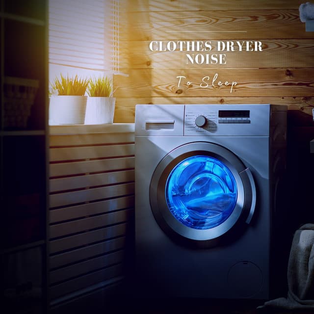 Clothes Dryer Noise to Sleep - White Noise Project