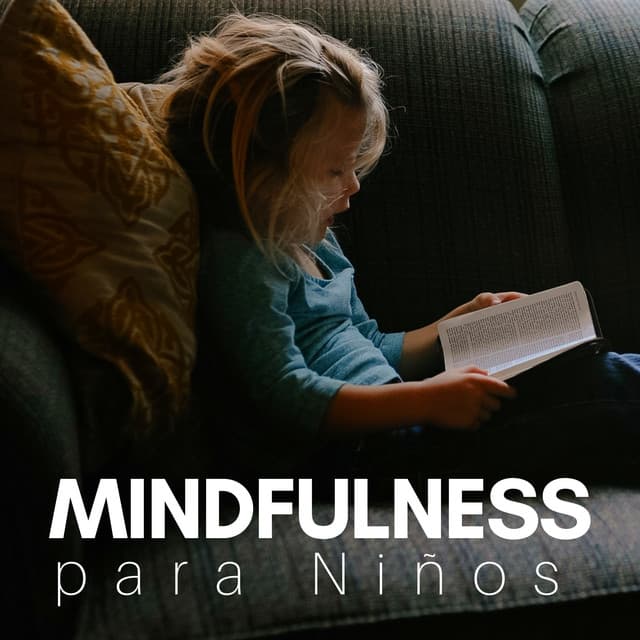 Mindfulness para Niños - Caciones para Relajar los Pequeños - Salinas Fernandez
