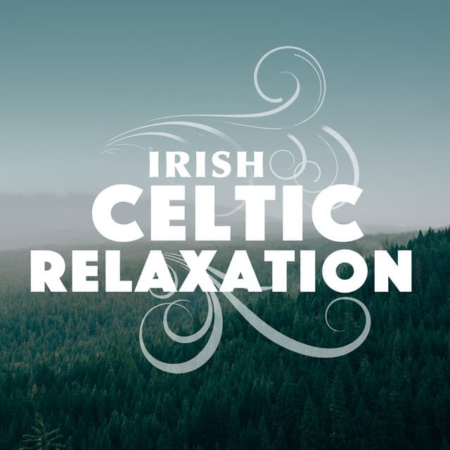 Irish Celtic Relaxation - Relaxing Celtic Music