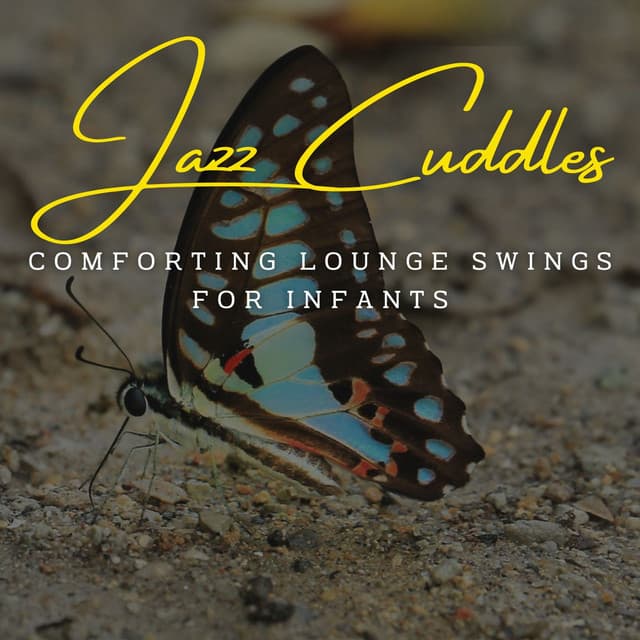 Jazz Lullabies and Cuddles: Café Lounge Serenity - Jazz Lullabies