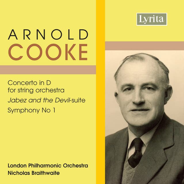 Cooke: Concerto for String Orchestra in D Major, Symphony No. 1 & Jabez and the Devil - Arnold Cooke