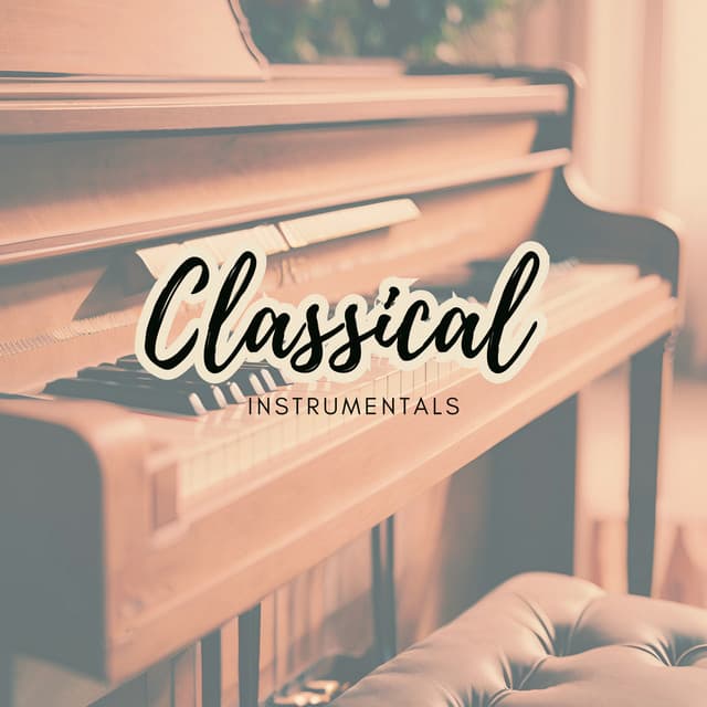 Classical Instrumentals - Piano for Studying