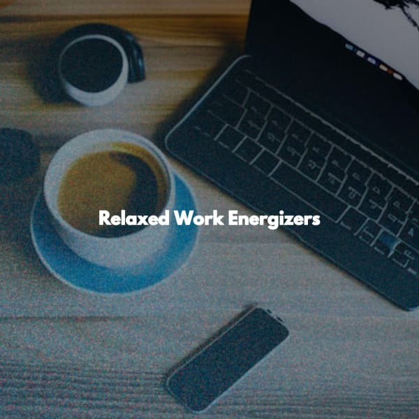 Relaxed Work Energizers - Cafe Jazz