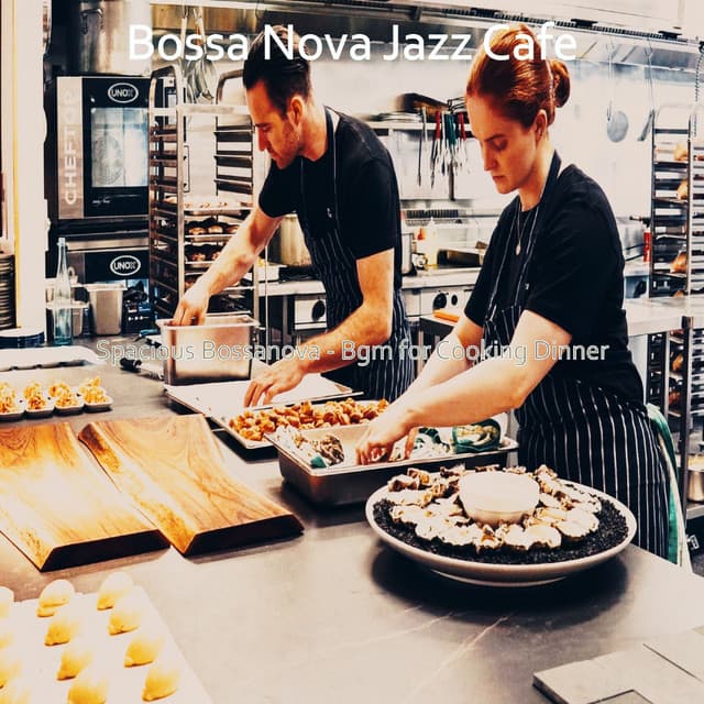 Spacious Bossanova - Bgm for Cooking Dinner - Bossa Nova Jazz Cafe
