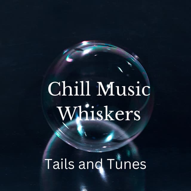 Chill Music Whiskers: Tails and Tunes - Reiki for Animals