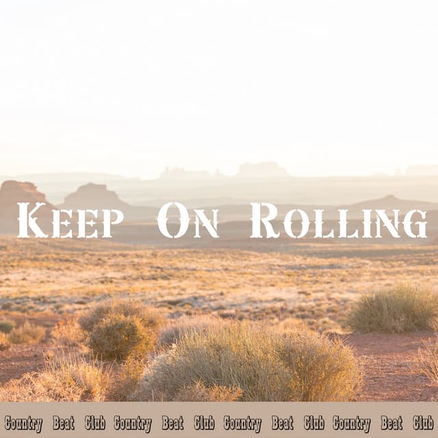 Keep On Rolling - Country Beat Club