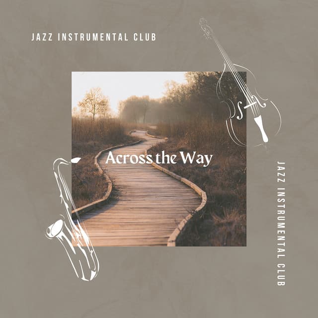 Across the Way - Jazz Instrumental Club
