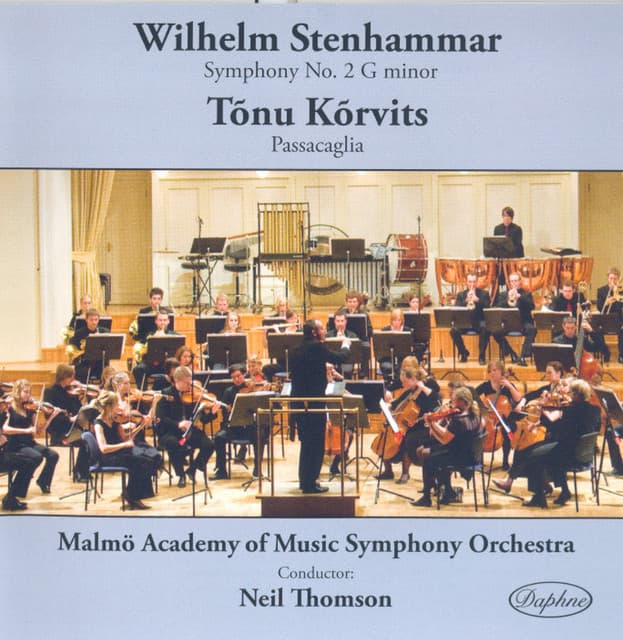 Stenhammar: Symphony No. 2 - Korvits: Passacaglia for Orchestra - Wilhelm Stenhammar