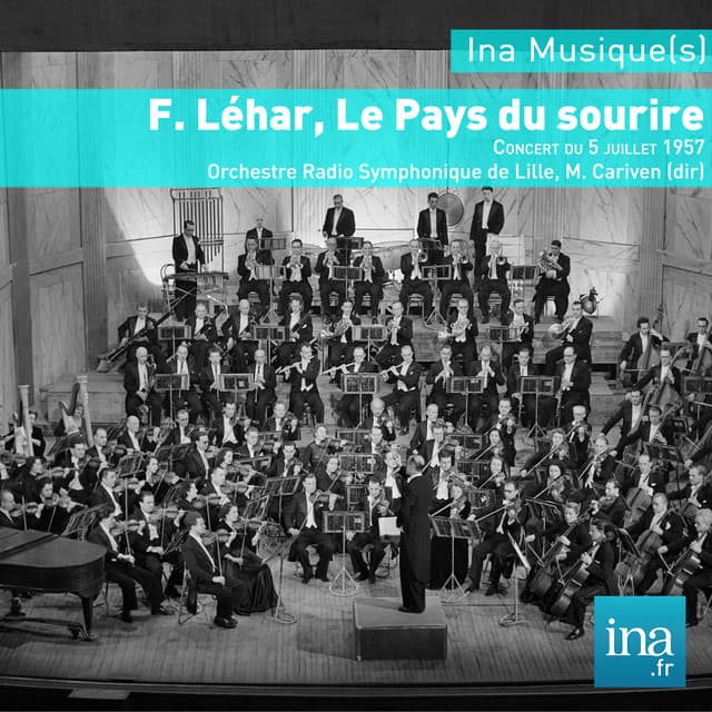 F. Léhar, Le Pays du sourire, Orchestre Radio Symphonique de Lille, M. Cariven - Franz Lehár
