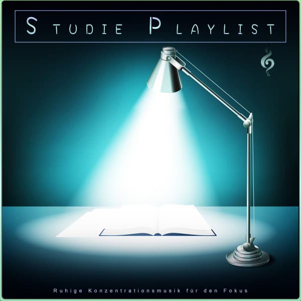 Studie Playlist: Ruhige Konzentrationsmusik für den Fokus - Musik für Tiefenschärfe