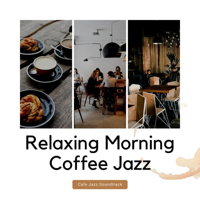 Cafe Jazz Soundtrack - Relaxing Morning Coffee Jazz