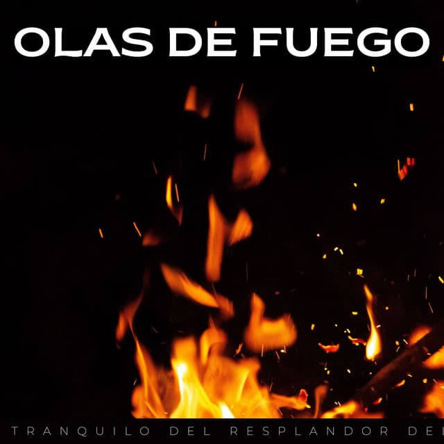 Olas De Fuego: Abrazo Tranquilo Del Resplandor Del Fuego - Sonidos Naturaleza