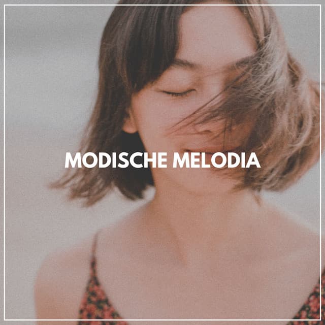 Modische Melodia - Schlafende Musik