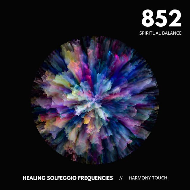 852: Spiritual Balance - Healing Solfeggio Frequencies