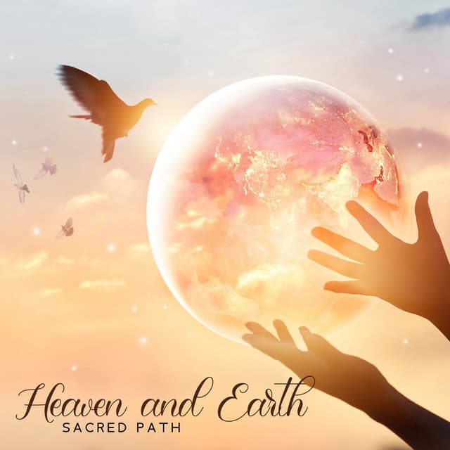 Heaven and Earth: Sacred Path to Stay Calm - Piano Instrumental Worship