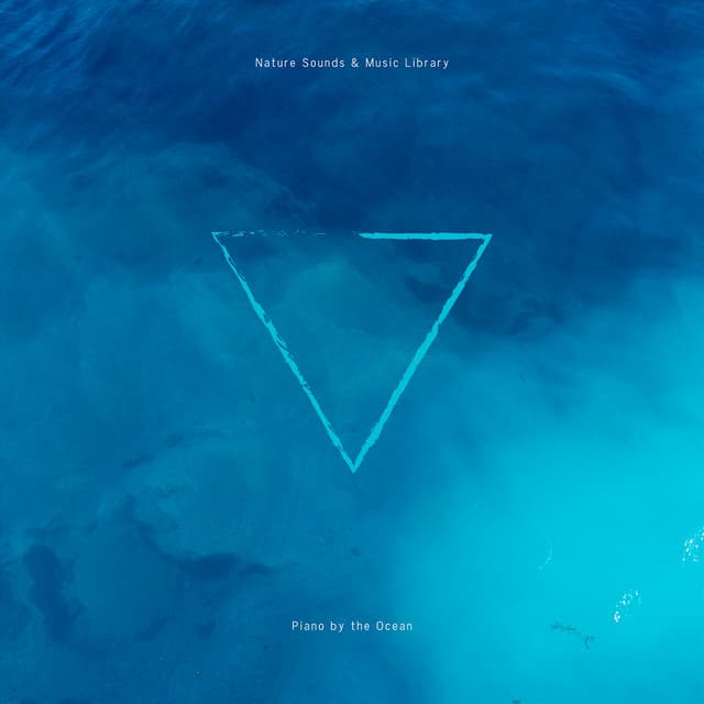 Piano by the Ocean: Tides of Harmony - Nature Sounds & Music Library