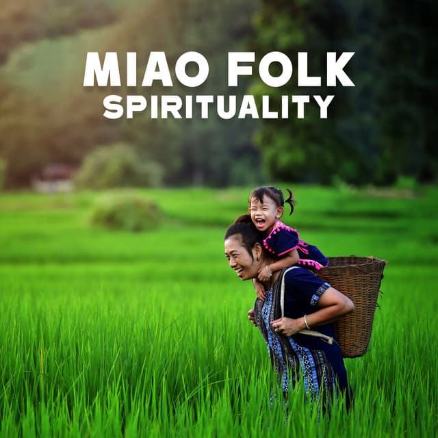 Miao Folk Spirituality - Paula New
