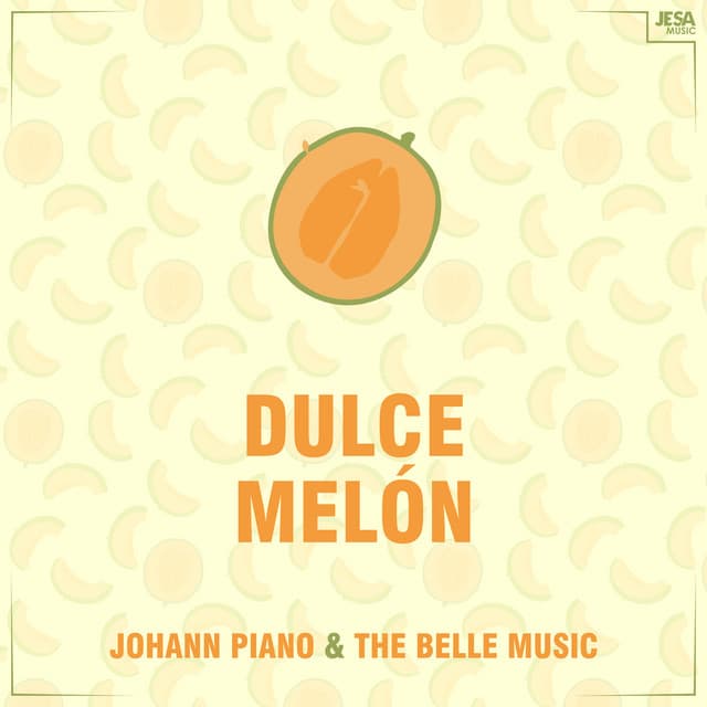 Dulce Melón - The Belle Music