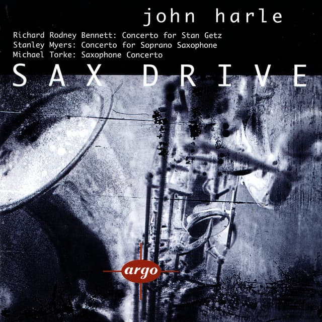Sax Drive - Myers, Bennett & Torke: Saxophone Concertos - John Harle