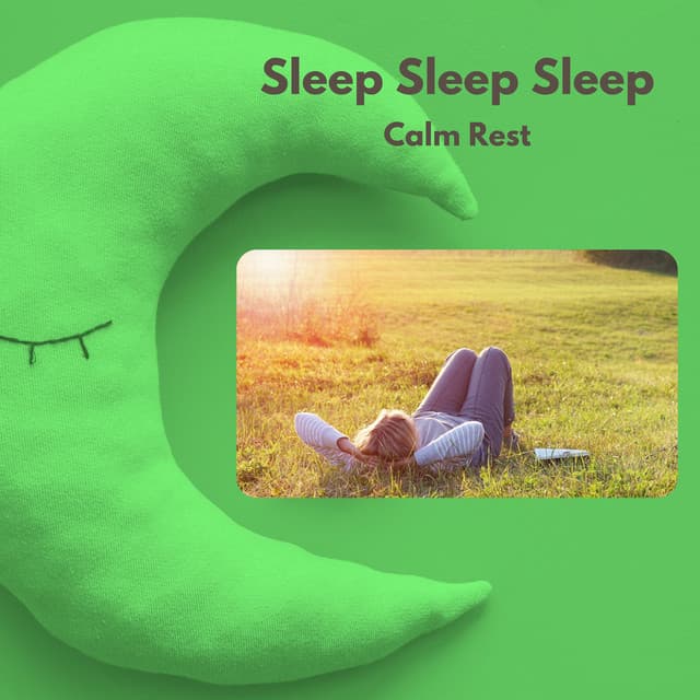 Calm Rest - Sleep Sleep Sleep