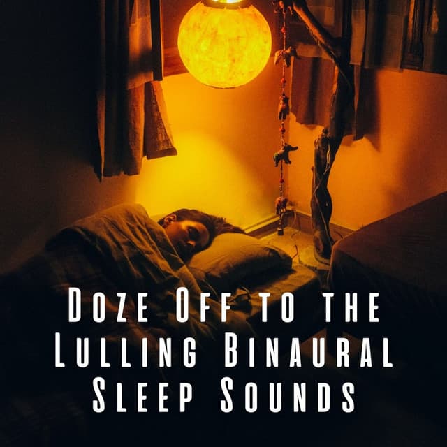 Doze Off to the Lulling Binaural Sleep Sounds - Pure Binaural Beats Sleep